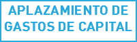 APLAZAMIENTO DE GASTOS DE CAPITAL